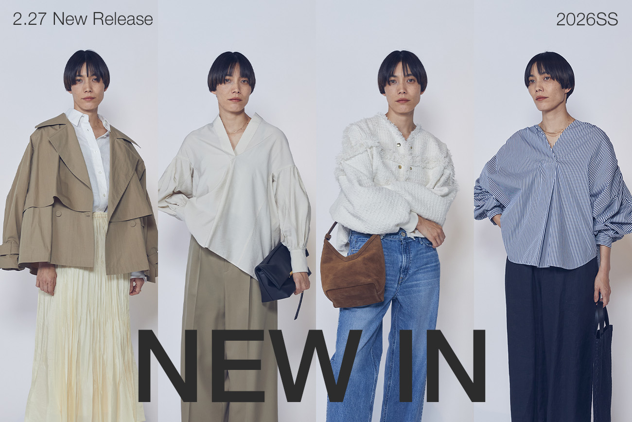 NEW IN｜春アウターや着映えブラウスなどの新作アイテムが続々登場！